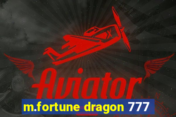 m.fortune dragon 777